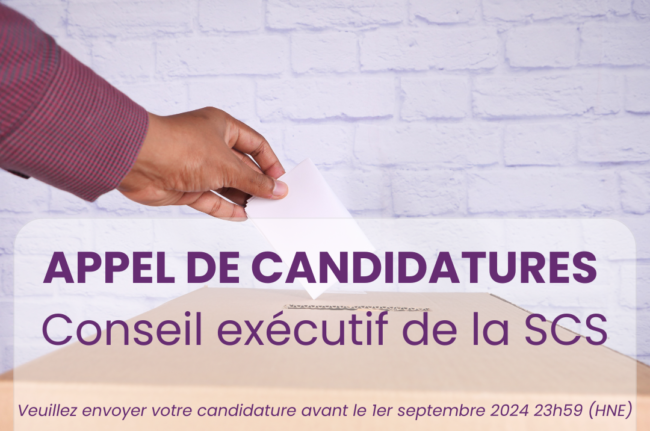Appel de candidatures Appel de candidature Conseil Exécutif de la SCS